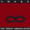 Swans | The Great Annihilator 