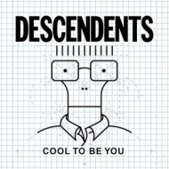 Descendents | Cool To Be You 