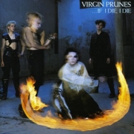 Virgin Prunes| If I Die, I Die