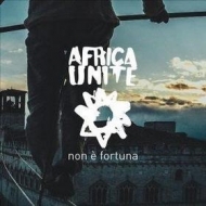 Africa Unite | Non Ã¨ Fortuna 